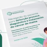 Navegação do paciente para detecção precoce, diagnóstico e tratamento do câncer de mama